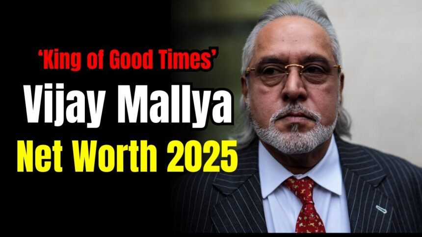 Vijay Mallya Net Worth